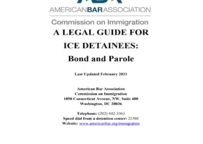 ABA: Legal Guide for ICE Detainees – Bond and Parole