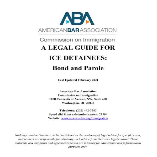 ABA: Legal Guide for ICE Detainees – Bond and Parole