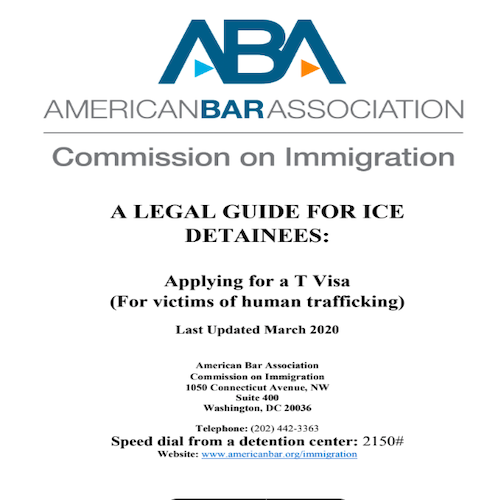 ABA: Legal Guide for ICE Detainees – T Visa