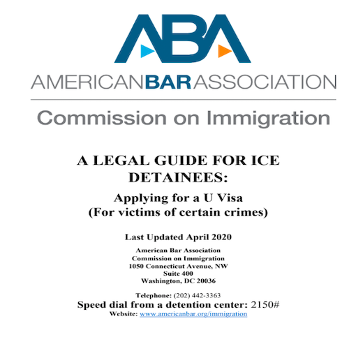 ABA: Legal Guide for ICE Detainees – U Visa