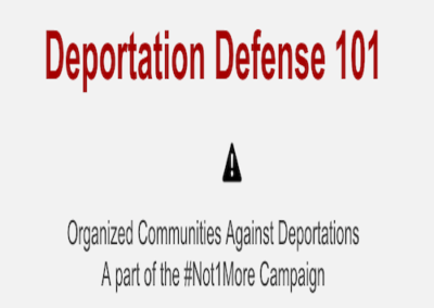 #Not1More Campaign: Deportation Defense 101 PowerPoint